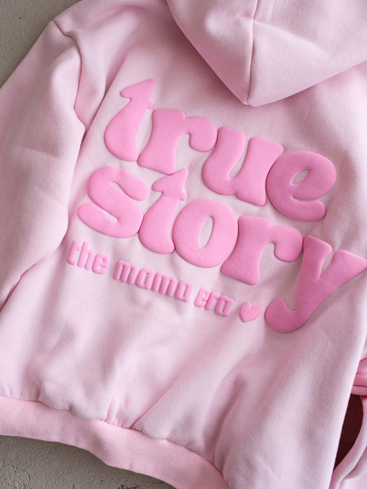 True Story Hoodie - For Mama - Light Pink
